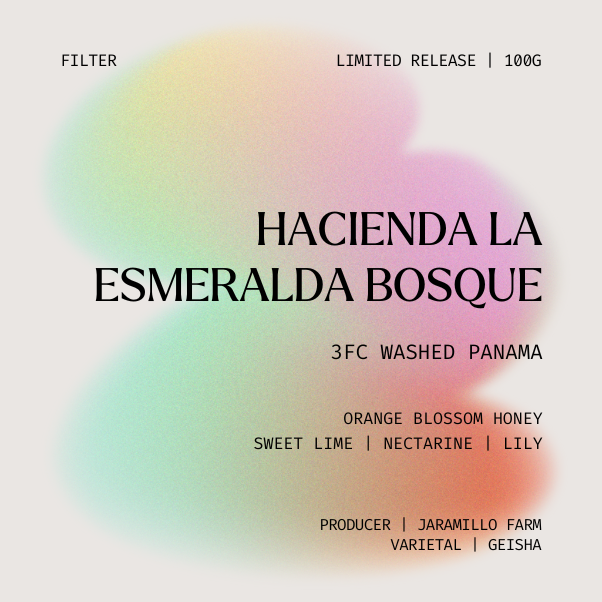 *LIMITED RELEASE* Hacienda La Esmeralda, Bosque 3FC Washed Panama